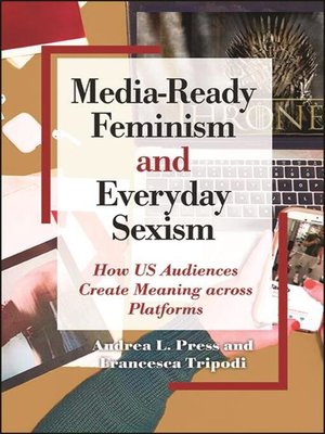 cover image of Media-Ready Feminism and Everyday Sexism